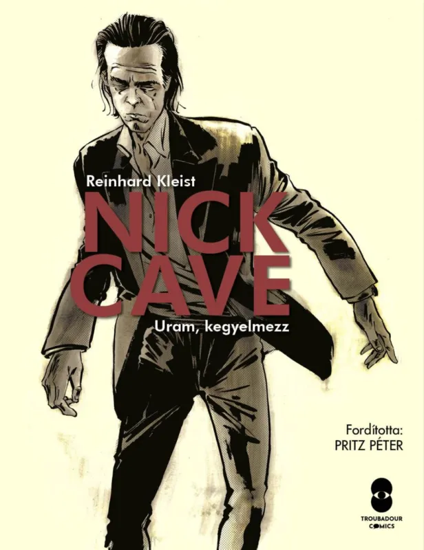 Nick Cave Uram, kegyelmezz Szuper ajánlat